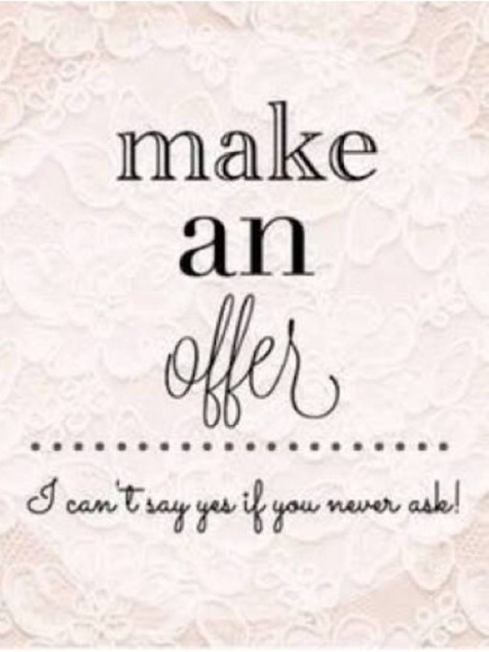 Make An Offer!